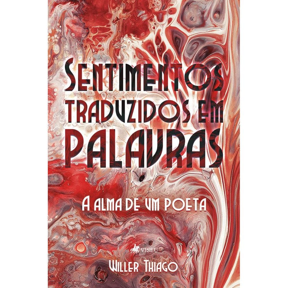 Sentimentos traduzidos em palavras: A alma de um poeta