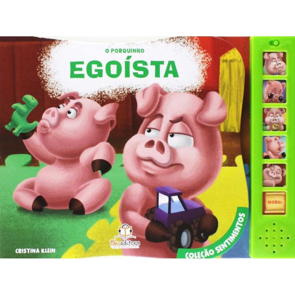 Livro Porquinho Egoista, O - Colecao Sentimentos