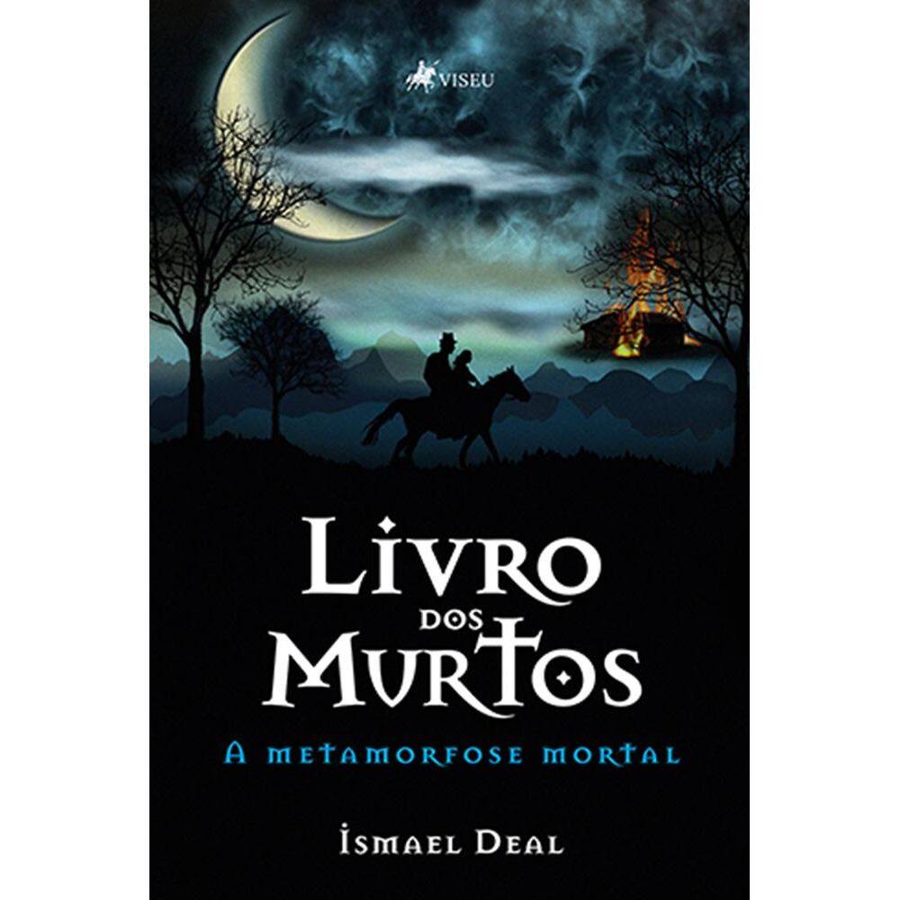 Livro dos Murtos : a metamorfose mortal