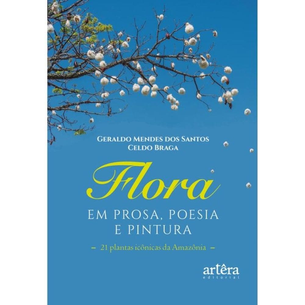 Flora Em Prosa, Poesia E Pintura