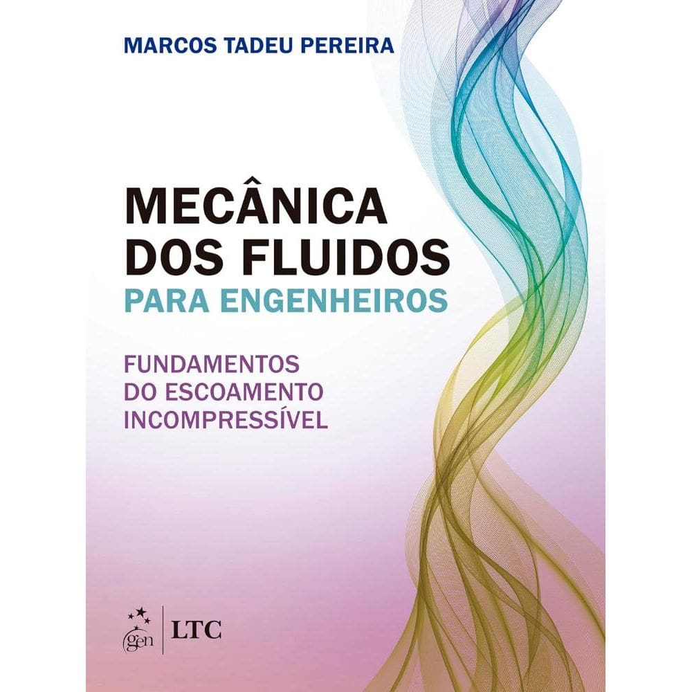 Mecânica dos Fluidos para Engenheiros - Fundamentos do Escoamento Incompressível