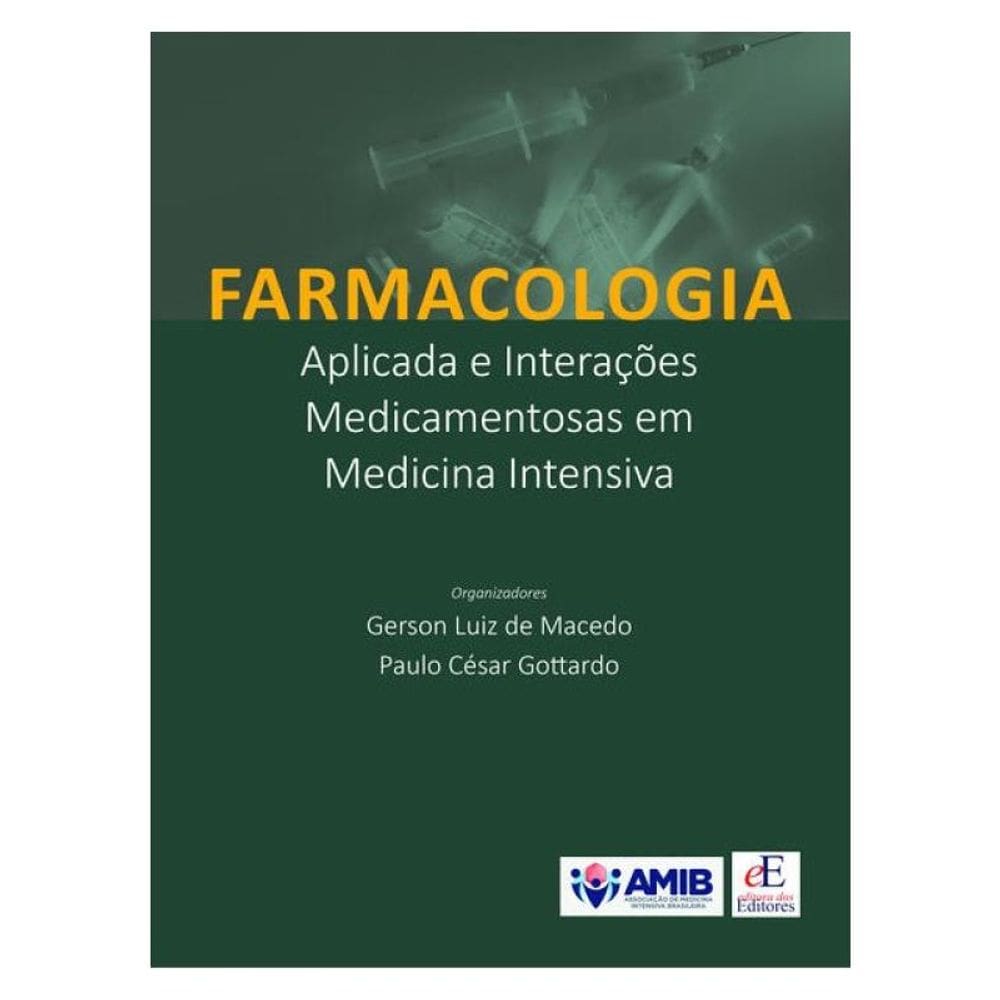 Farmacologia Aplicada E Interações Medicamentosas Em Medicina Intensiva