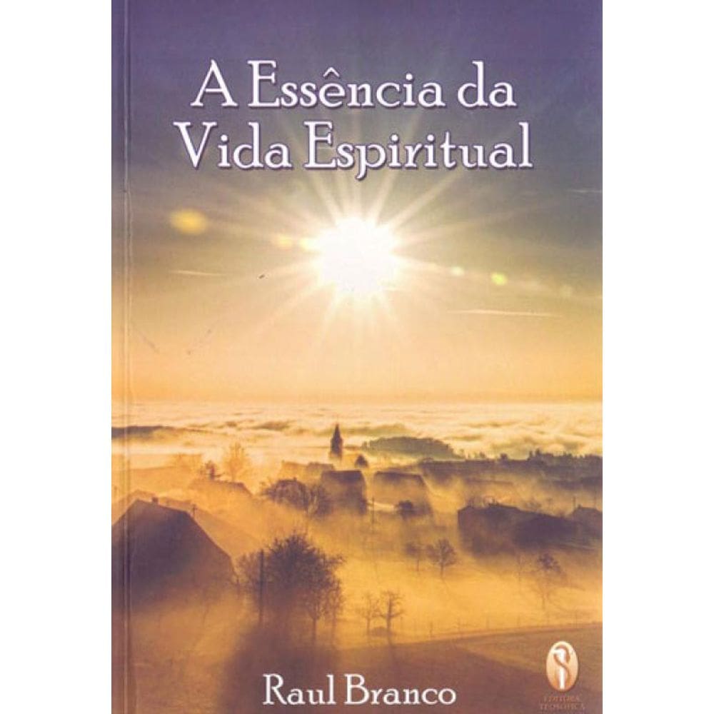 Essencia Da Vida Espiritual, A