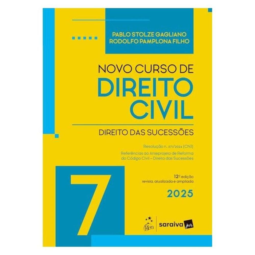 Novo Curso De Direito Civil - Vol.7 - Direito Das Sucessões - 12ª Edição 2025