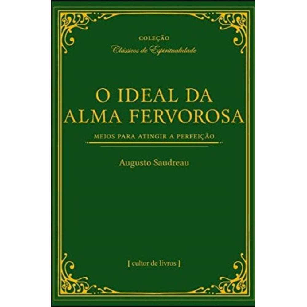 Ideal Da Alma Fervorosa, O