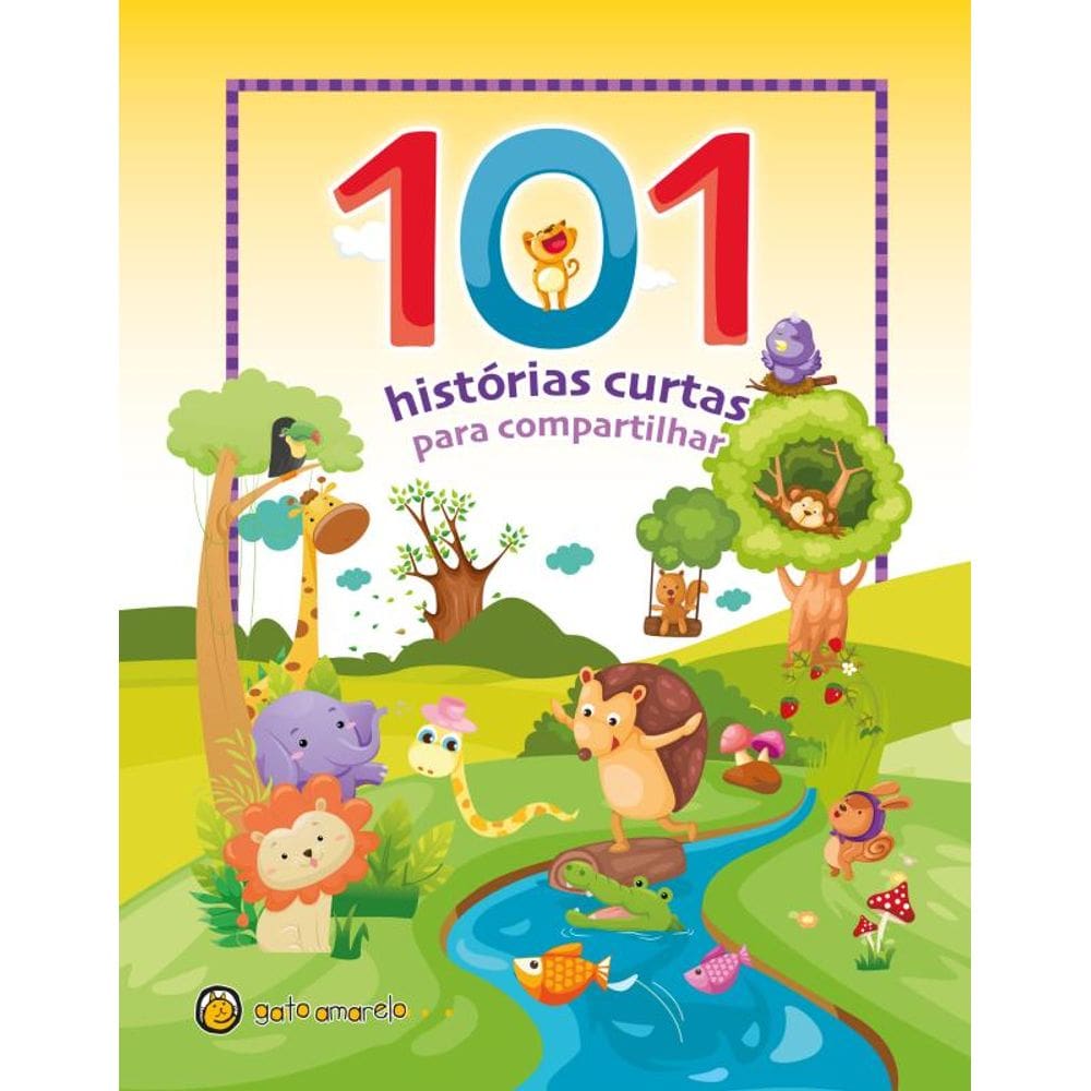 101 Historias Curtas - Para Compartilhar: 101 Historias Curtas
