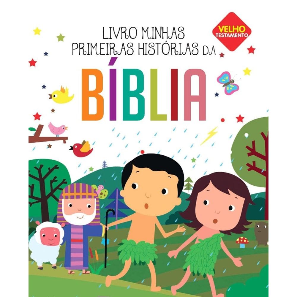 Minhas Primeiras Historias da Biblia - Velho Testamento