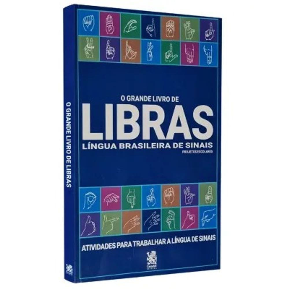 Grande Livro de Libras, O: Lingua Brasileira de Sinais