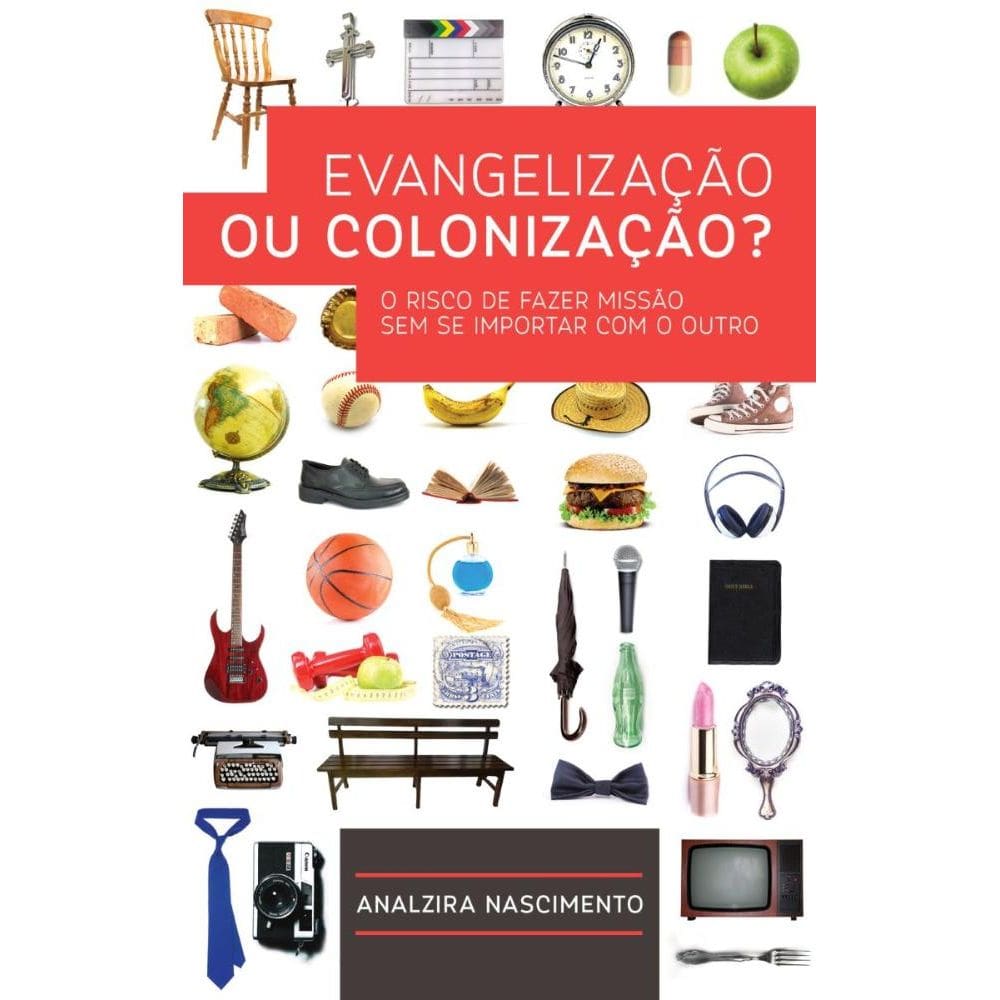 Evangelização ou Colonização: O risco de fazer missão sem se importar com o outro