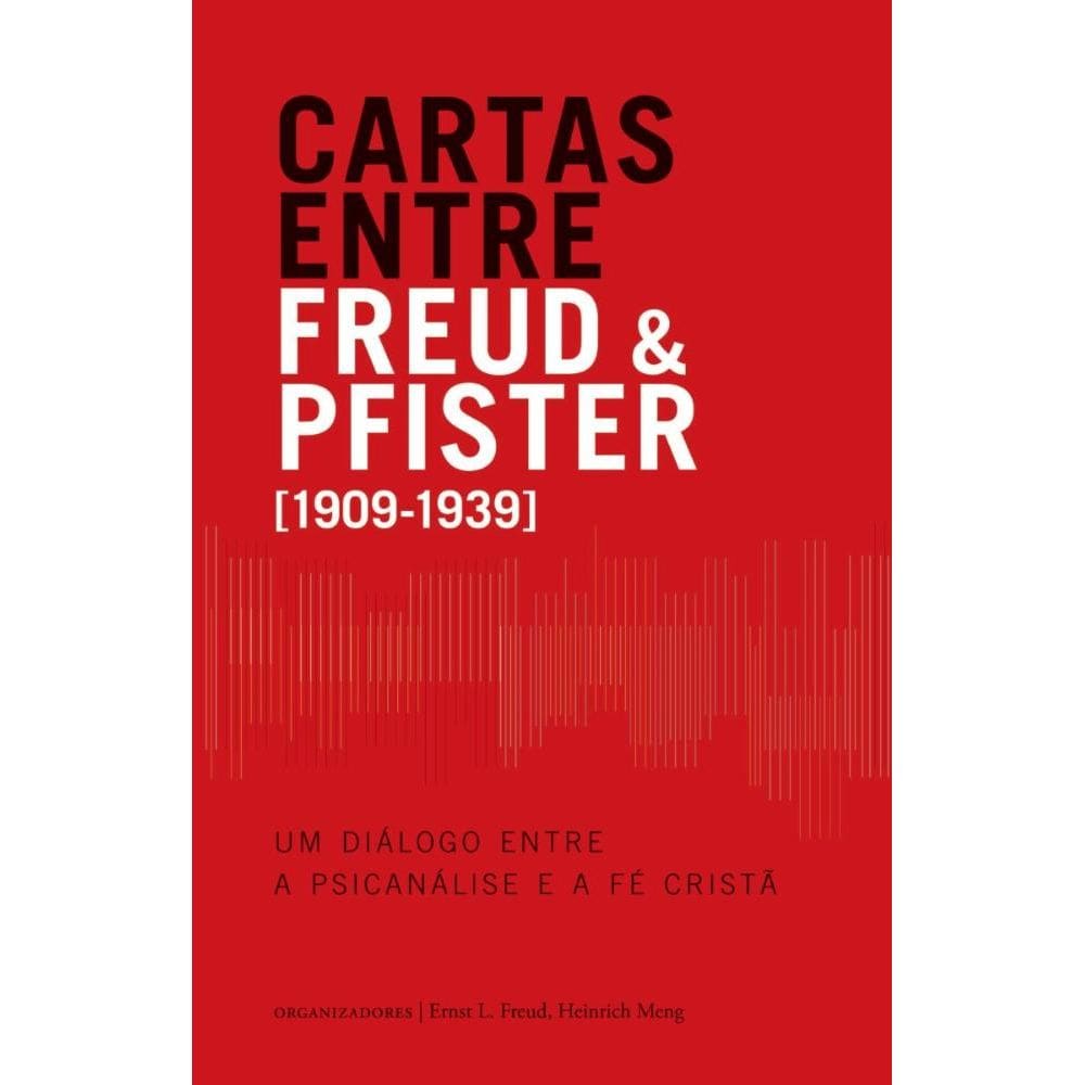 Cartas entre Freud e Pfister: Um diálogo entre a psicanálise e a fé cristã