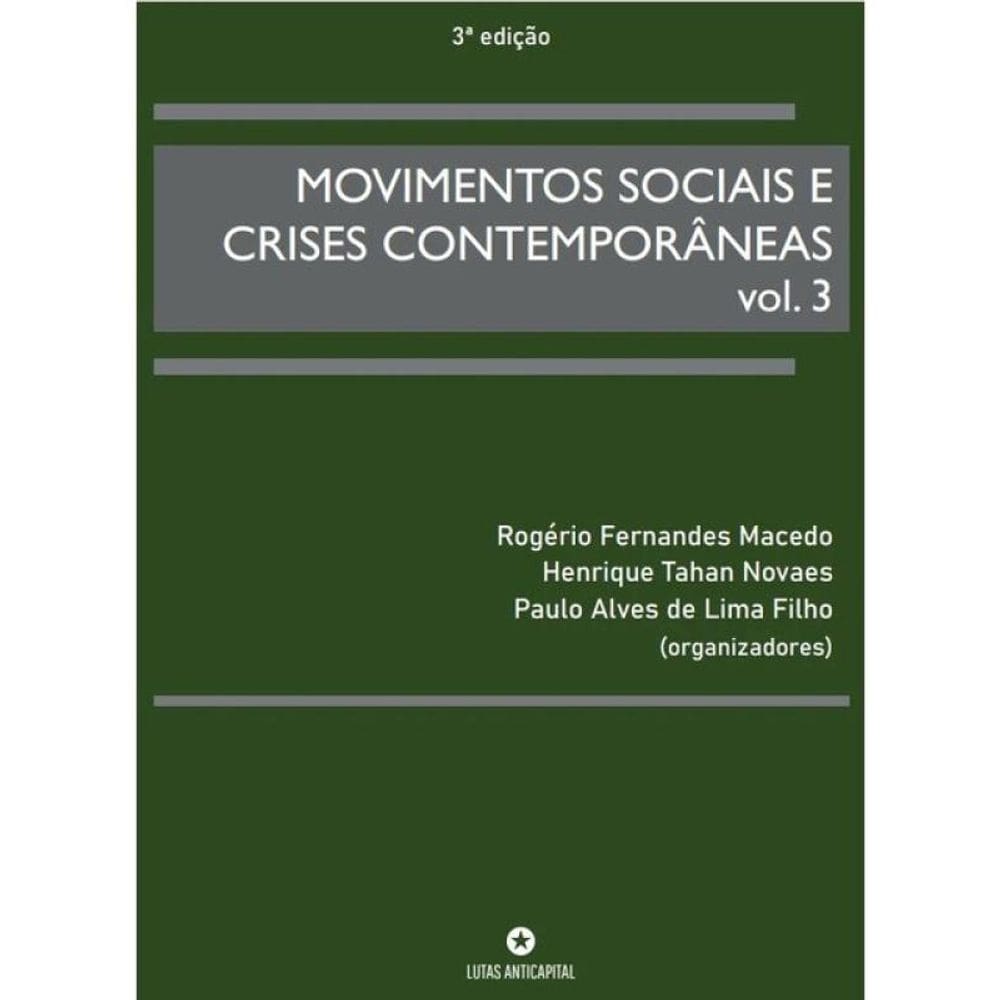 Movimentos Sociais E Crises Contemporâneas - Vol. 3