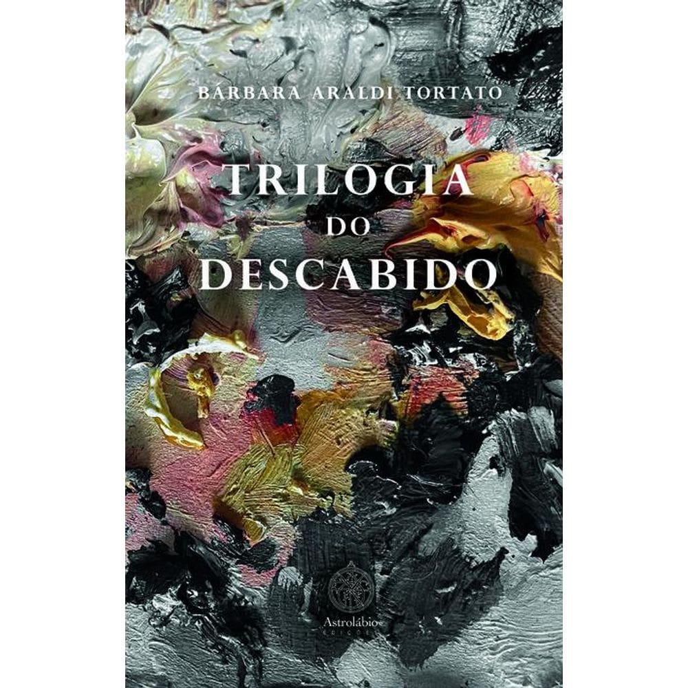 Trilogia do descabido