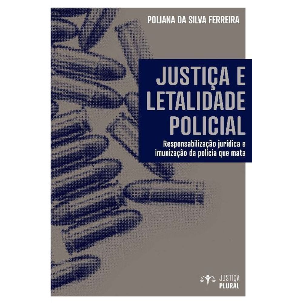 Justiça e Letalidade Policial
