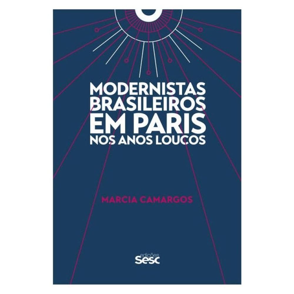 Modernistas Brasileiros Em Paris Nos Anos Loucos