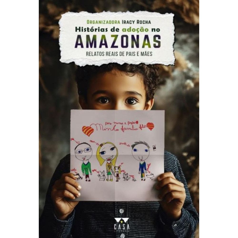 Histórias de adoção no Amazonas: Relatos reais de pais e mães