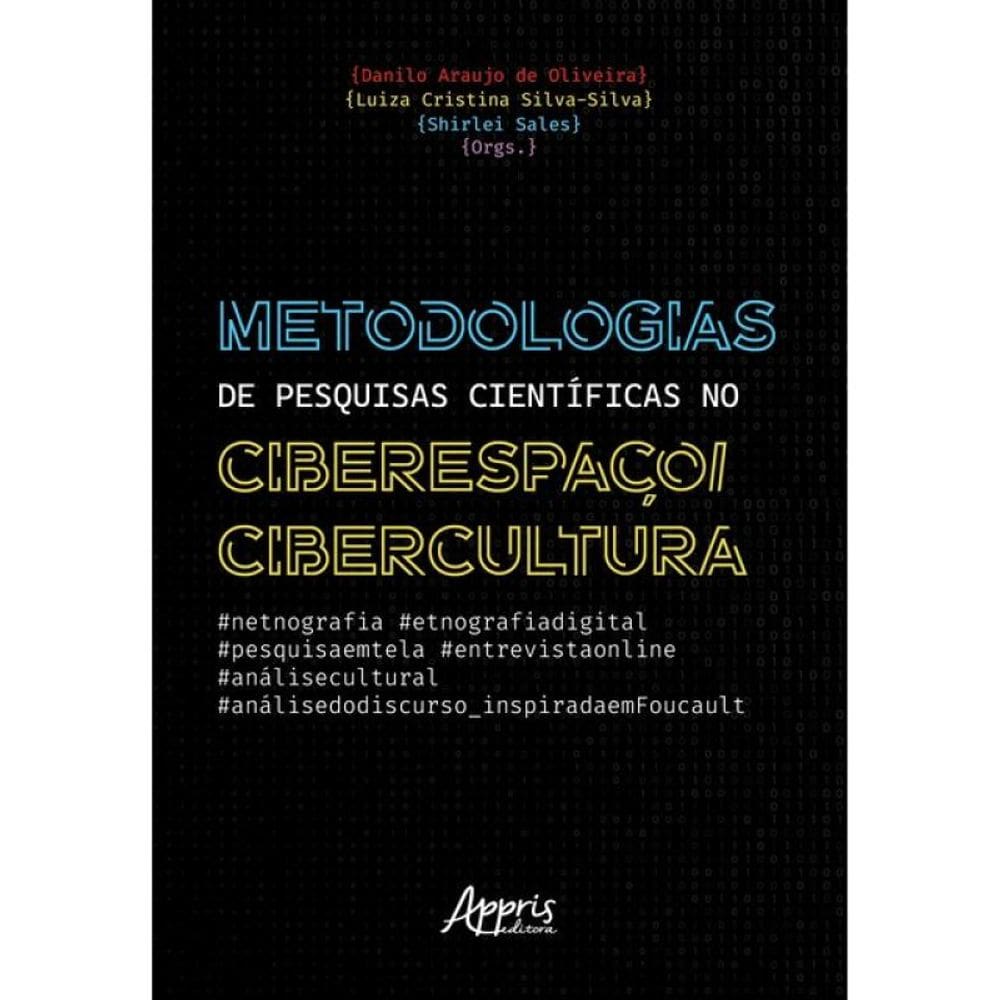Metodologias De Pesquisas Científicas No Ciberespaço/Cibercultura