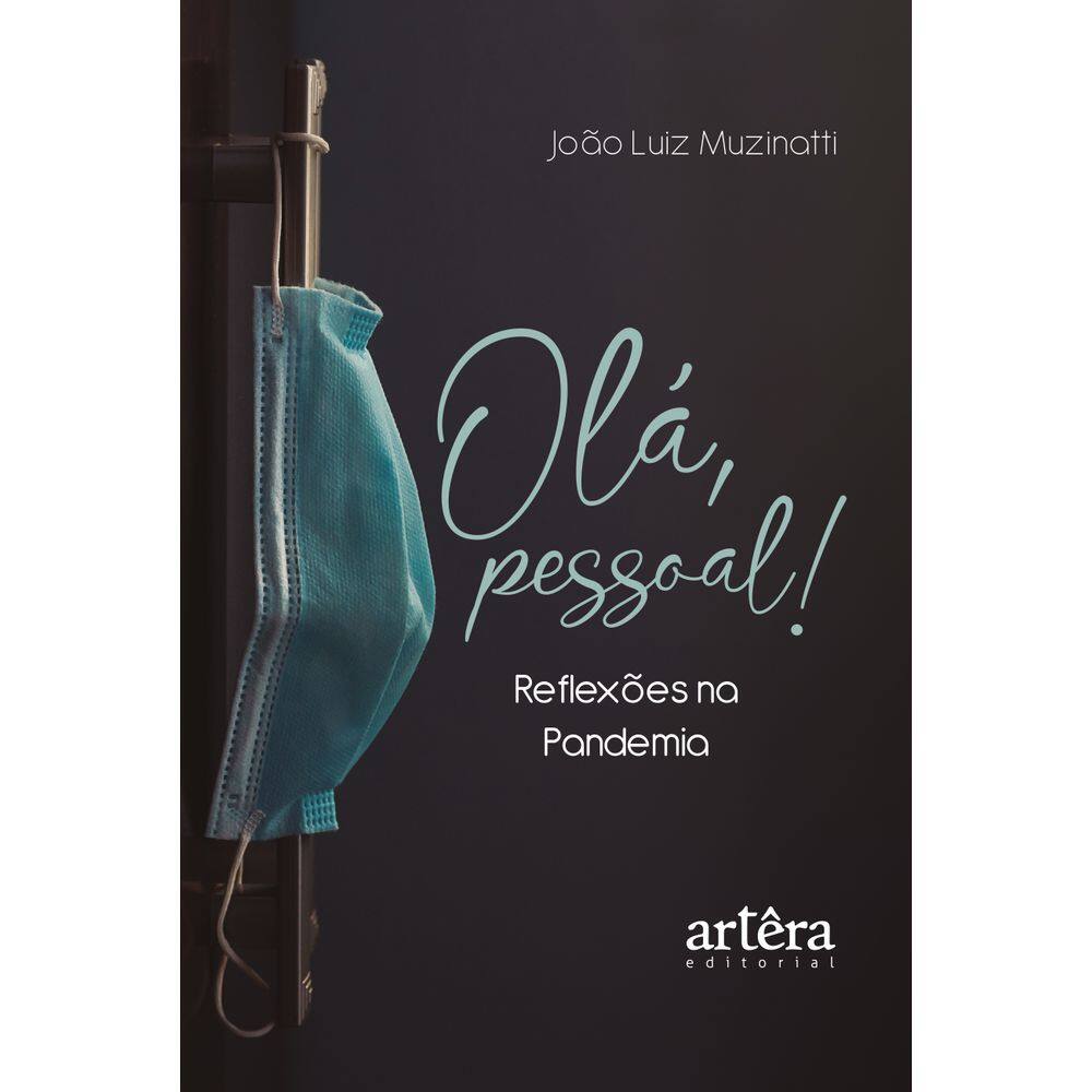 Olá, Pessoal! Reflexões na Pandemia