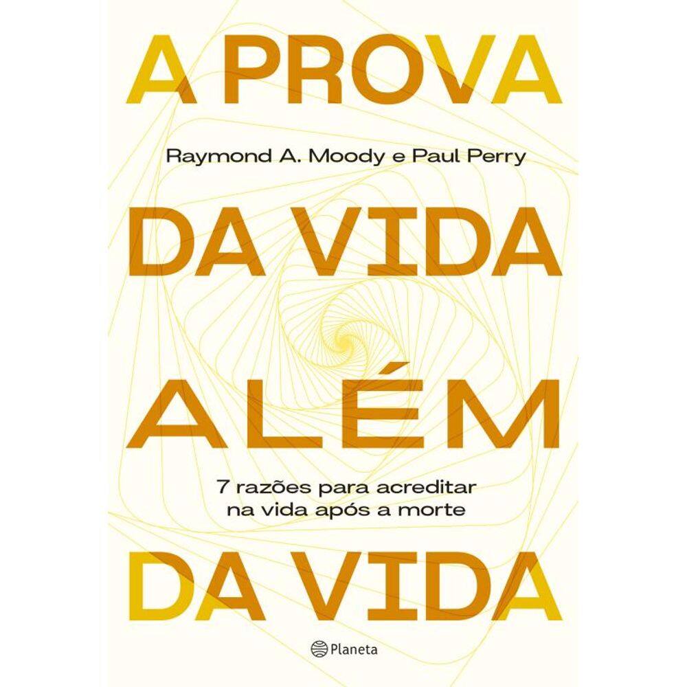 A prova da vida além da vida: 7 razões para acreditar na vida após a morte