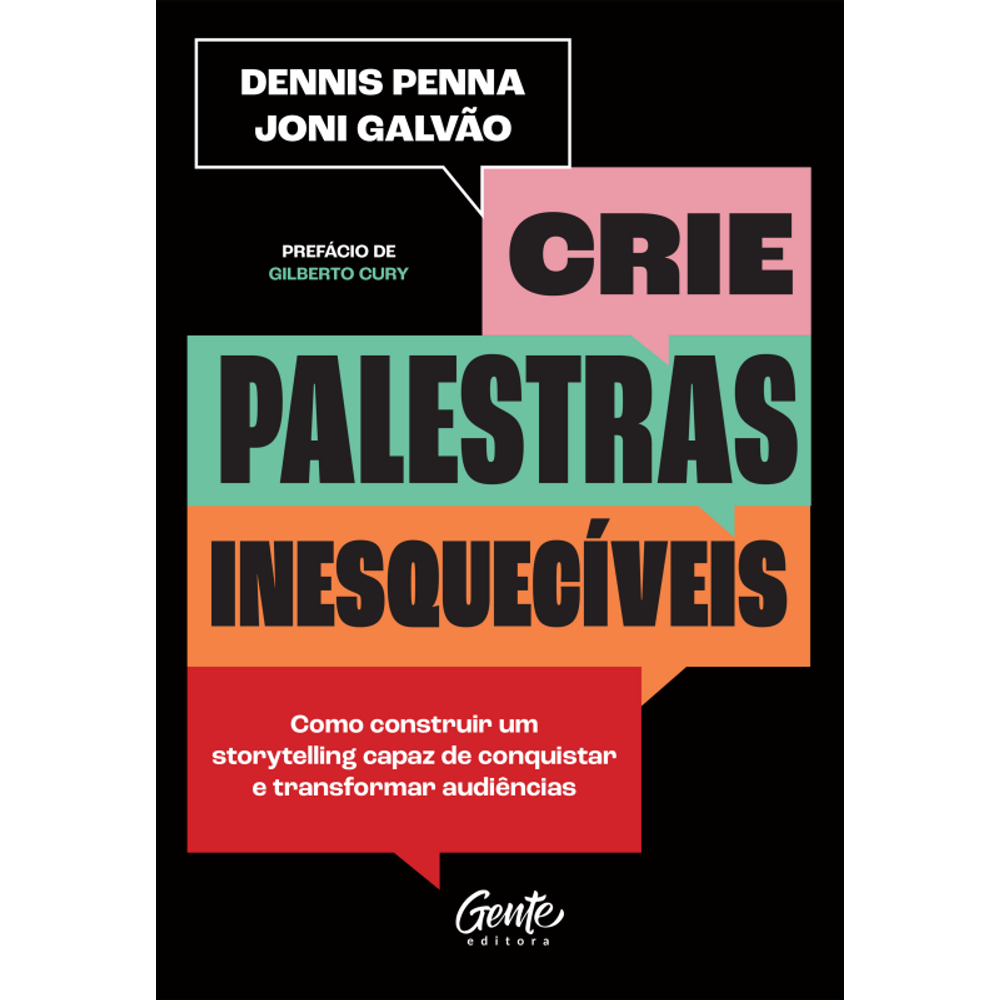Crie palestras inesquecíveis: Como construir um storytelling capaz de conquistar e transformar audiências
