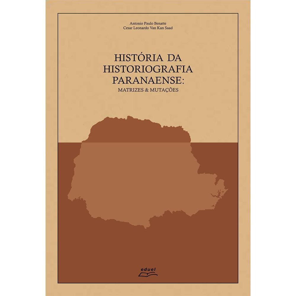 História Da Historiografia Paranaense: Matrizes & Mutações
