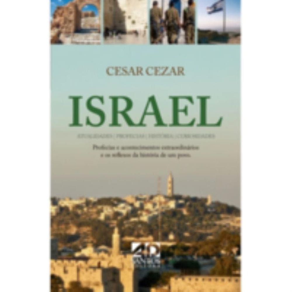 Israel - Atualidades, Profecias, Histórias E Curiosidades