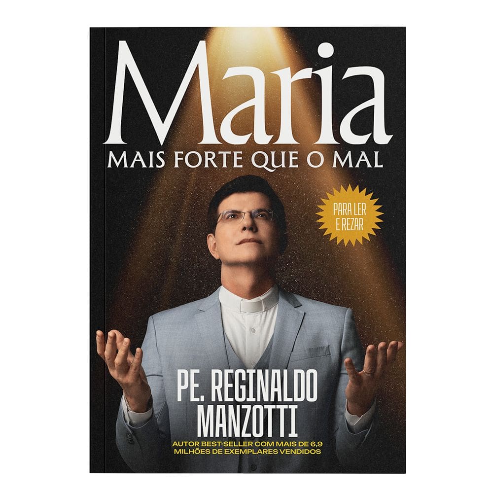 Livro Maria, Mais Forte que o Mal - Padre Reginaldo Manzotti