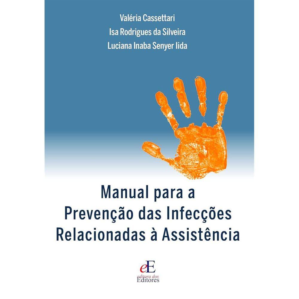 Manual Para a Prevenção das Infecções Relacionadas à Assistência