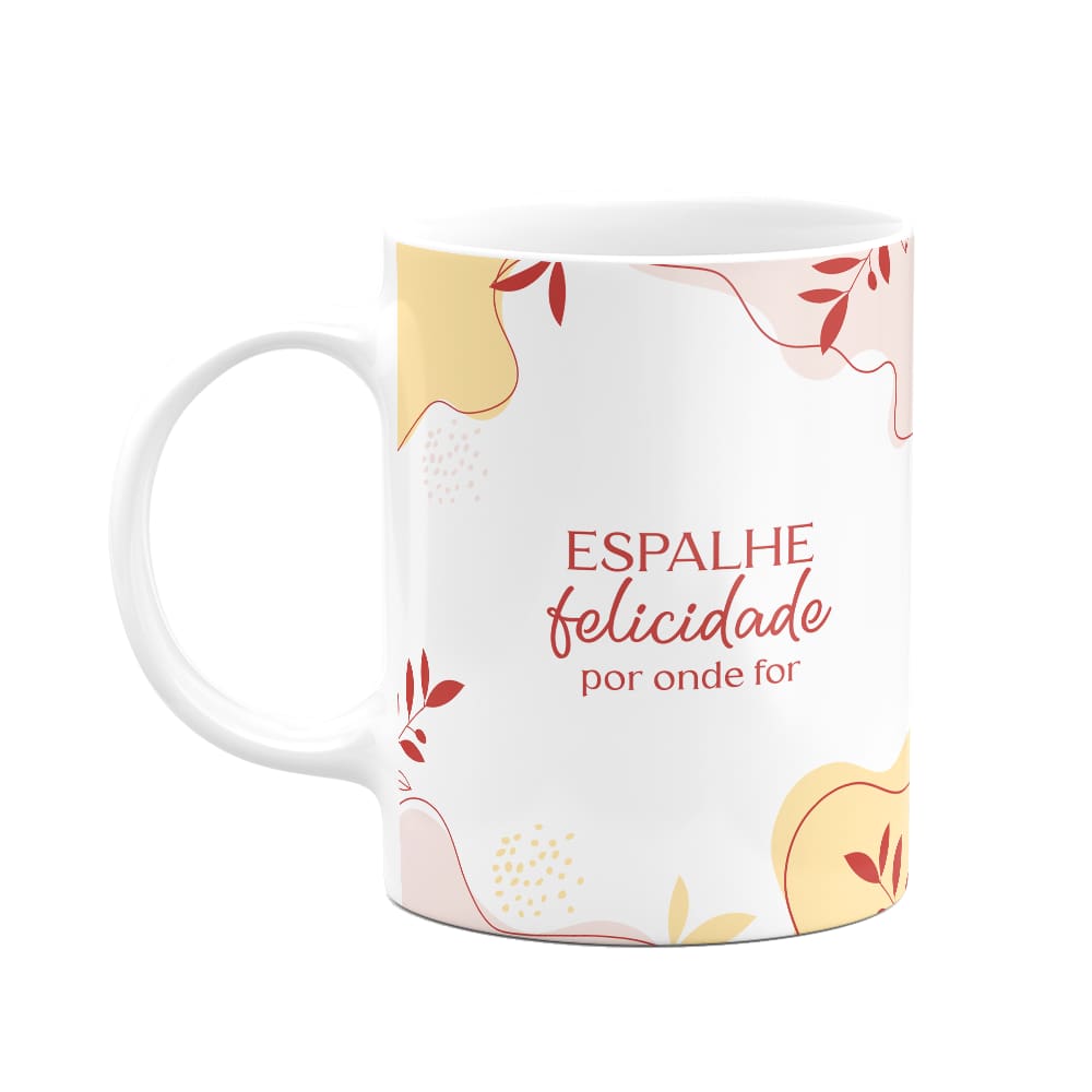 Caneca Motivação - Espalhe felicidade por onde for