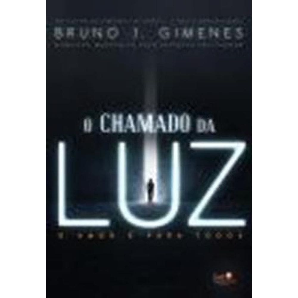 Livro Chamado Da Luz , O - O Amor E Para Todos