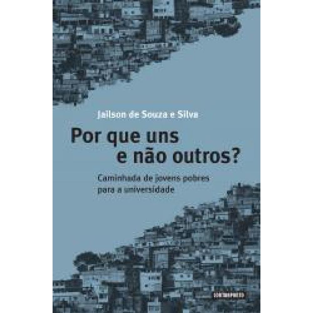 Livro Por Que Uns E Não Outros