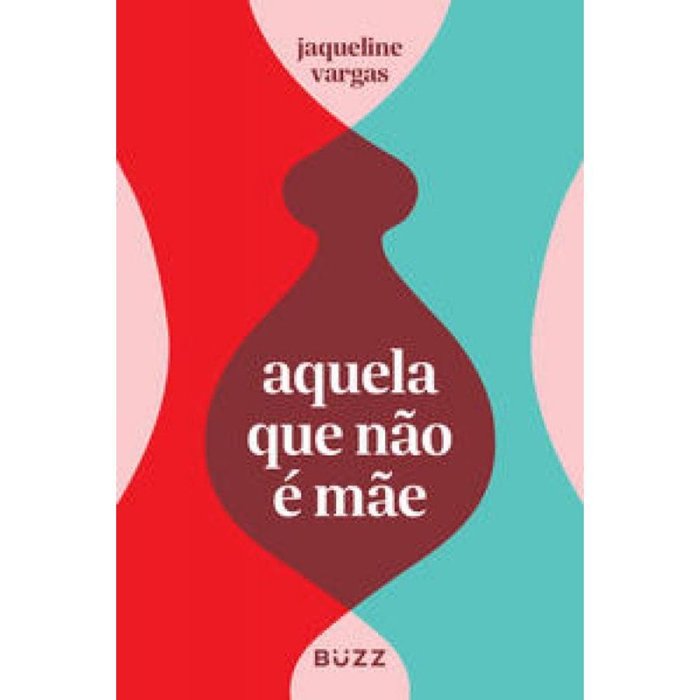 Livro Livro Aquela Que Não É Mae