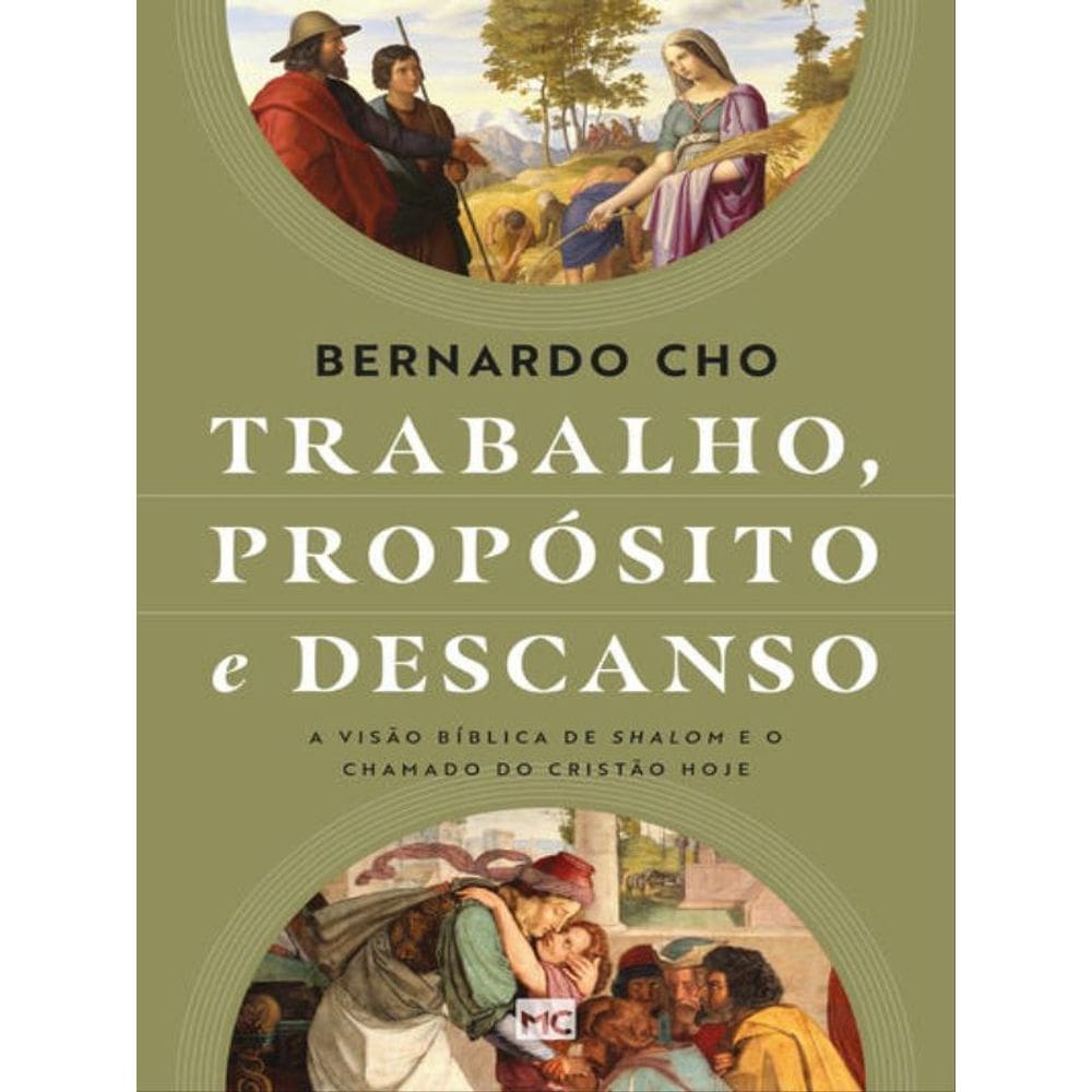 Trabalho, Propósito E Descanso