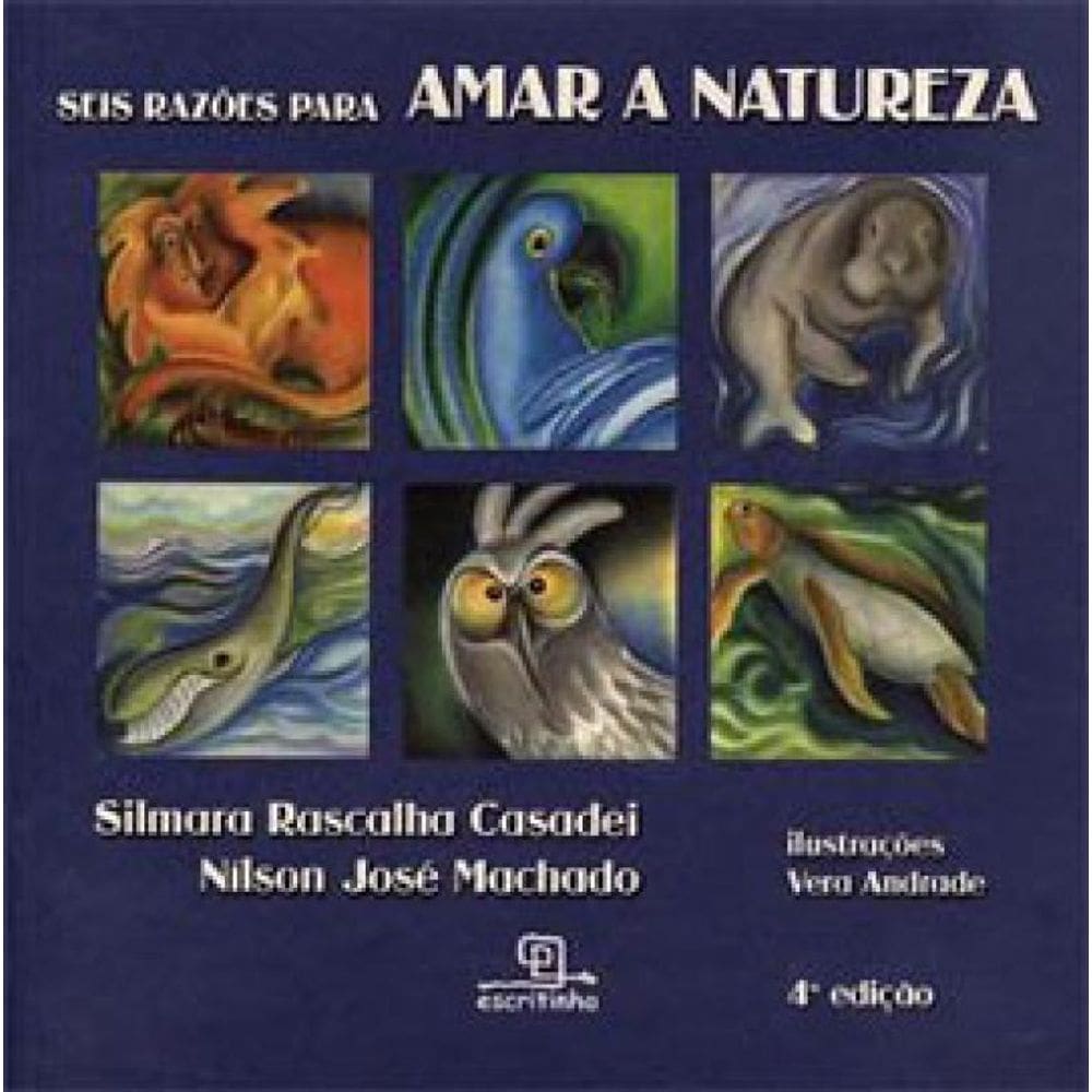 Seis Razões Para Amar A Natureza - Vol. 1