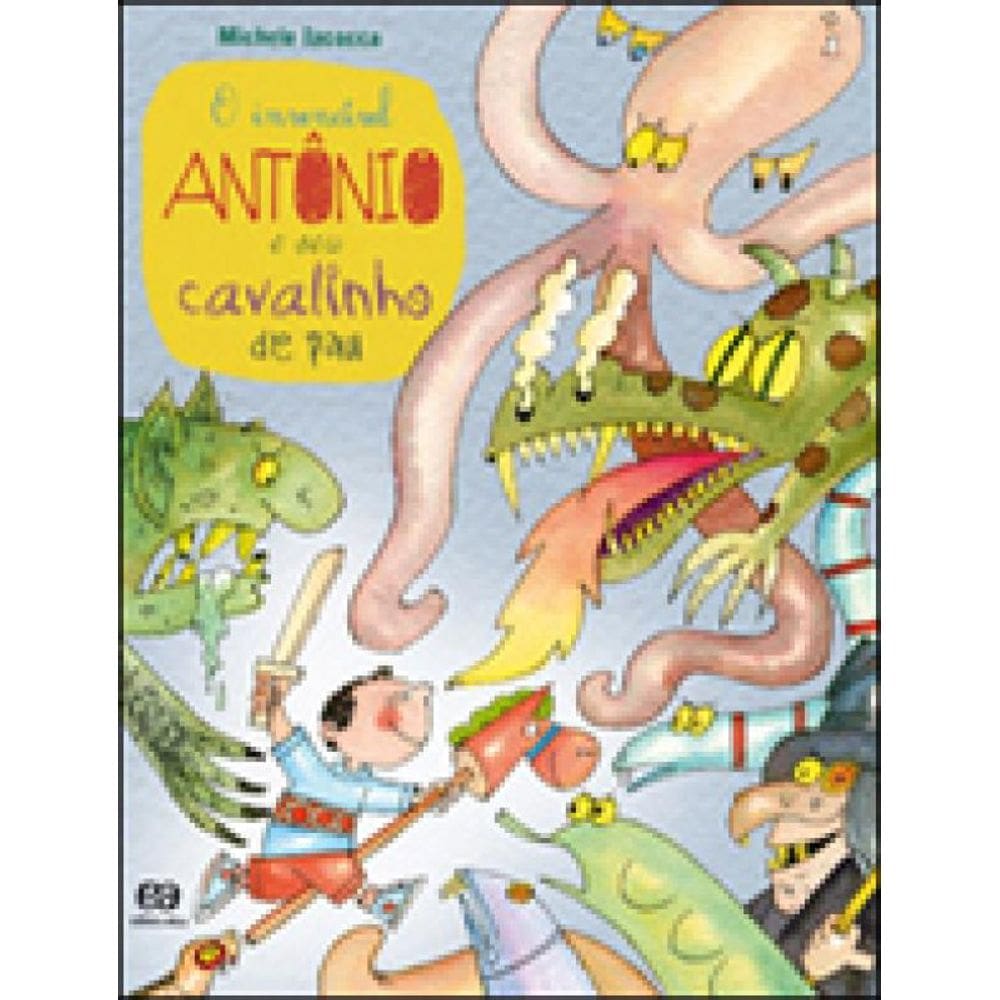 O Invencível Antônio E Seu Cavalinho De Pau