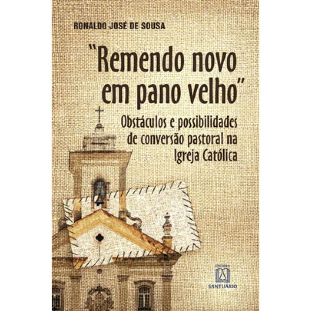 Remendo Novo Em Pano Velho