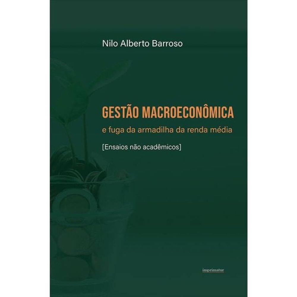 Gestão Macroeconômica E Fuga Da Armadilha Da Renda Média