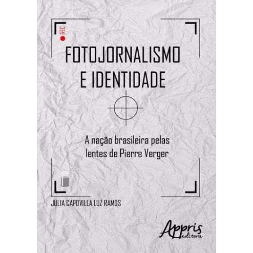 Fotojornalismo E Identidade