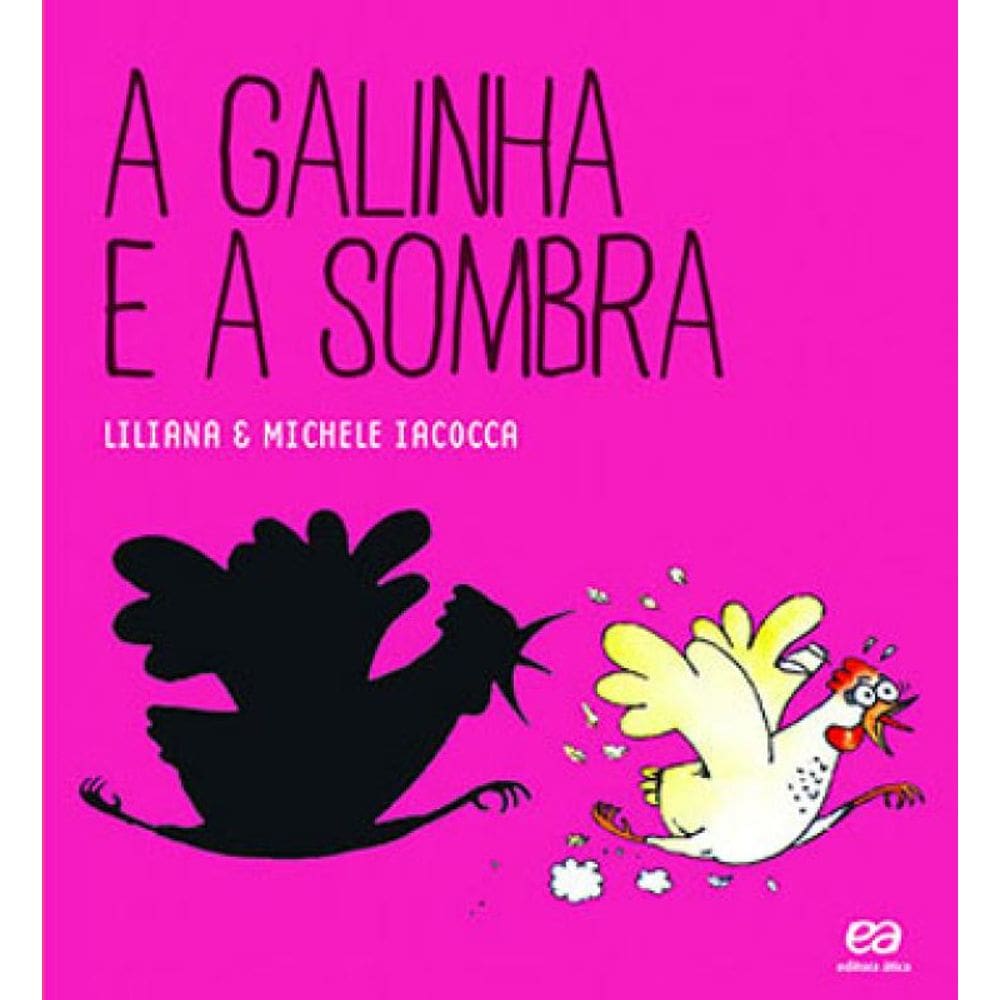 A Galinha E A Sombra