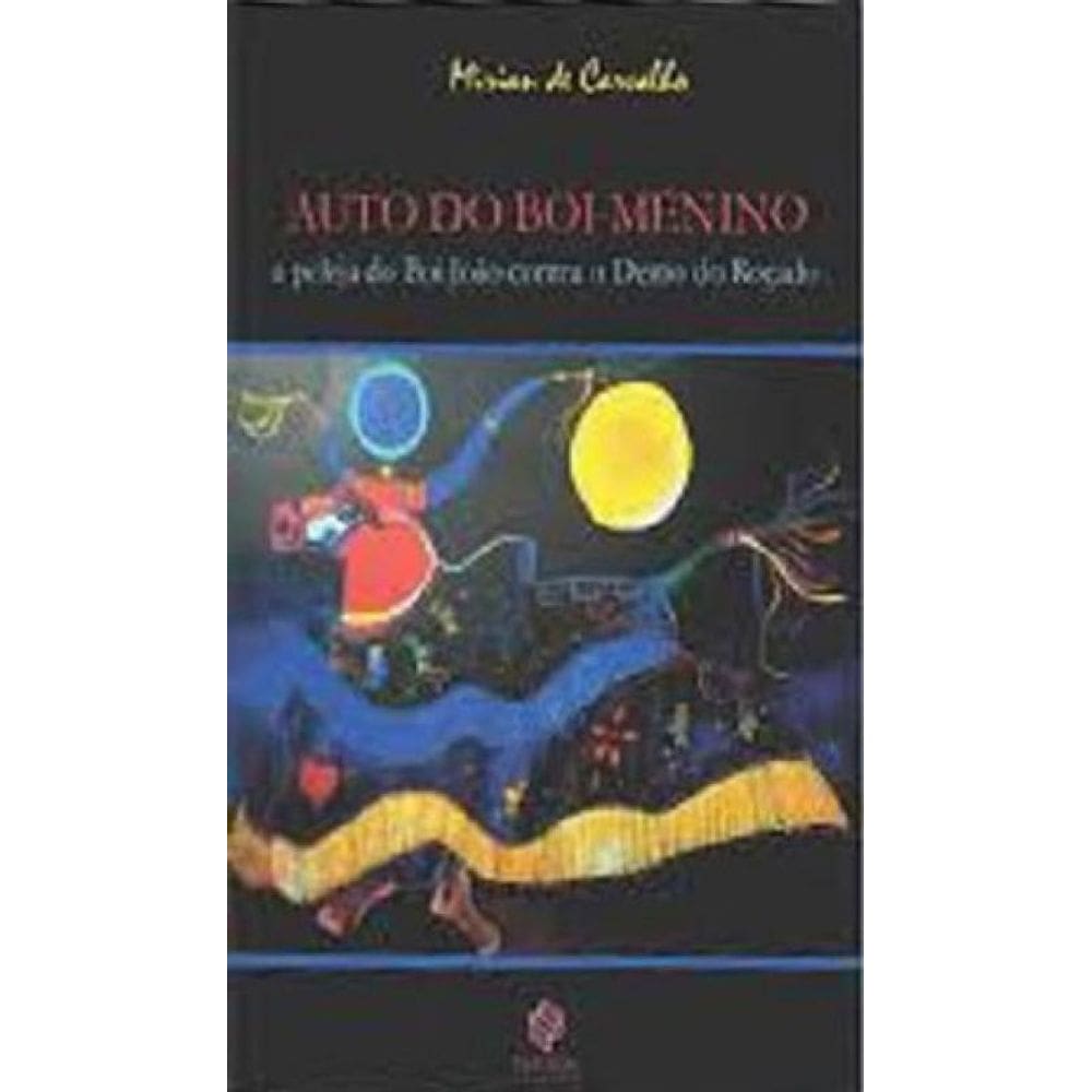 Auto Do Boi Menino: A Peleja Do Boi João Contra O Demo Do Roçado