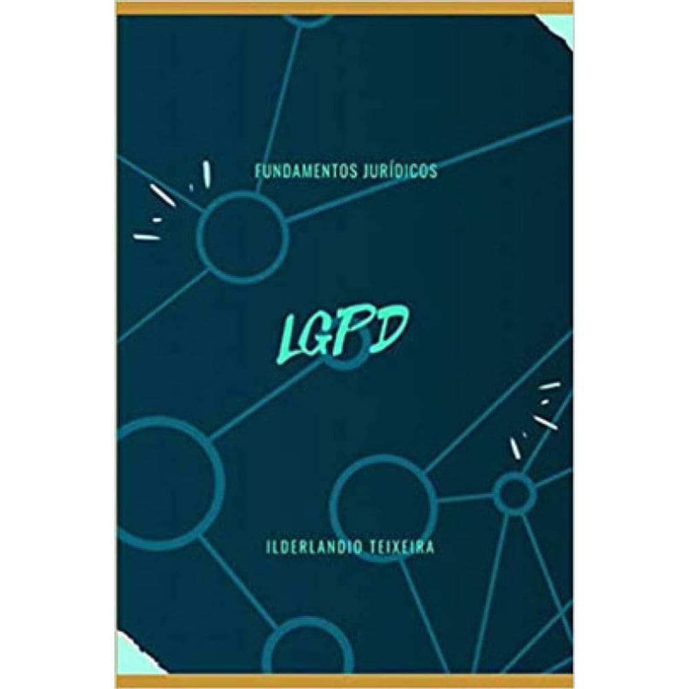 Lgpd Fundamentos Jurídicos
