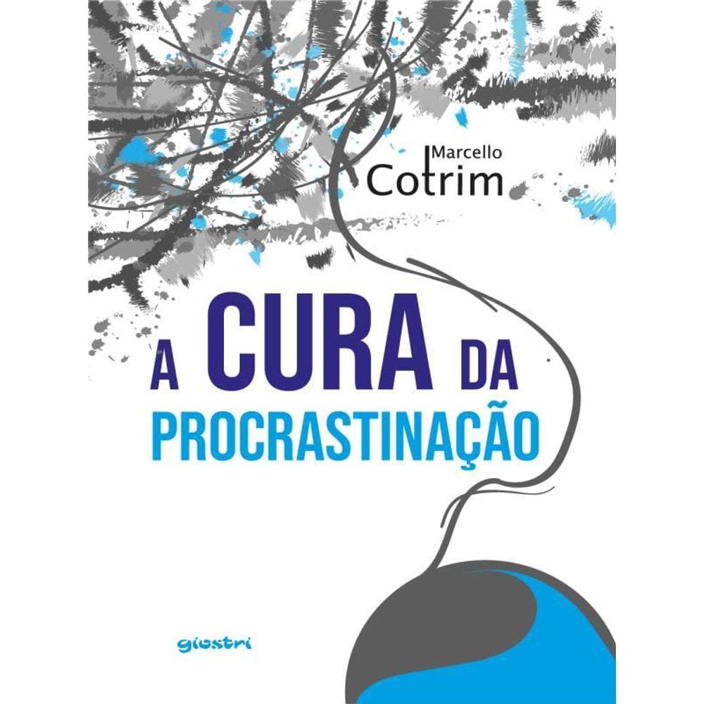 A Cura Da Procrastinação