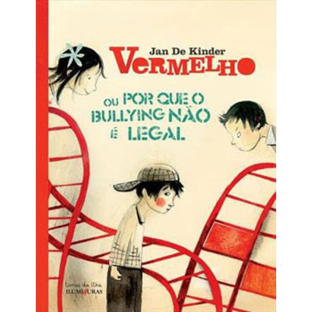 Vermelho Ou Por Que O Bullying Não É Legal