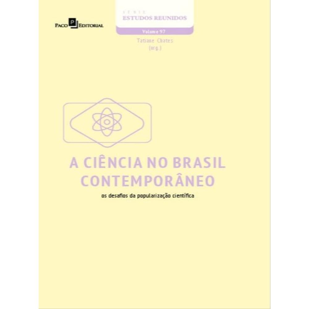 A Ciência No Brasil Contemporâneo - Vol. 97