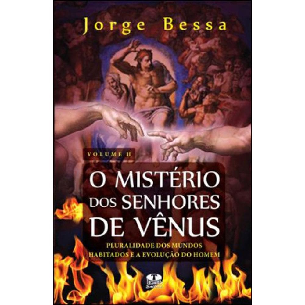 Misterio Dos Senhores De Venus - Dos Mundos Habitados E A Evoluçao Do Homem - Vol. 2