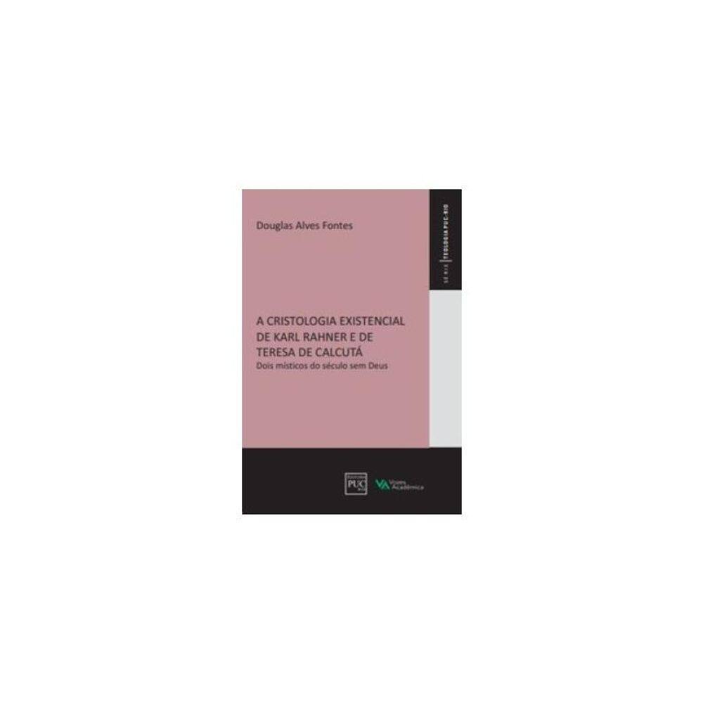 A Cristologia Existencial De Karl Rahner E De Teresa De Calcutá