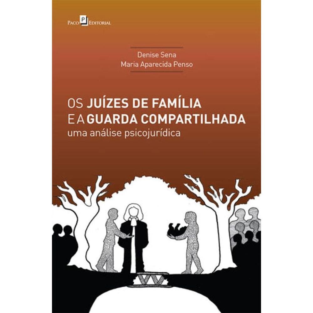 Os Juízes De Família E A Guarda Compartilhada