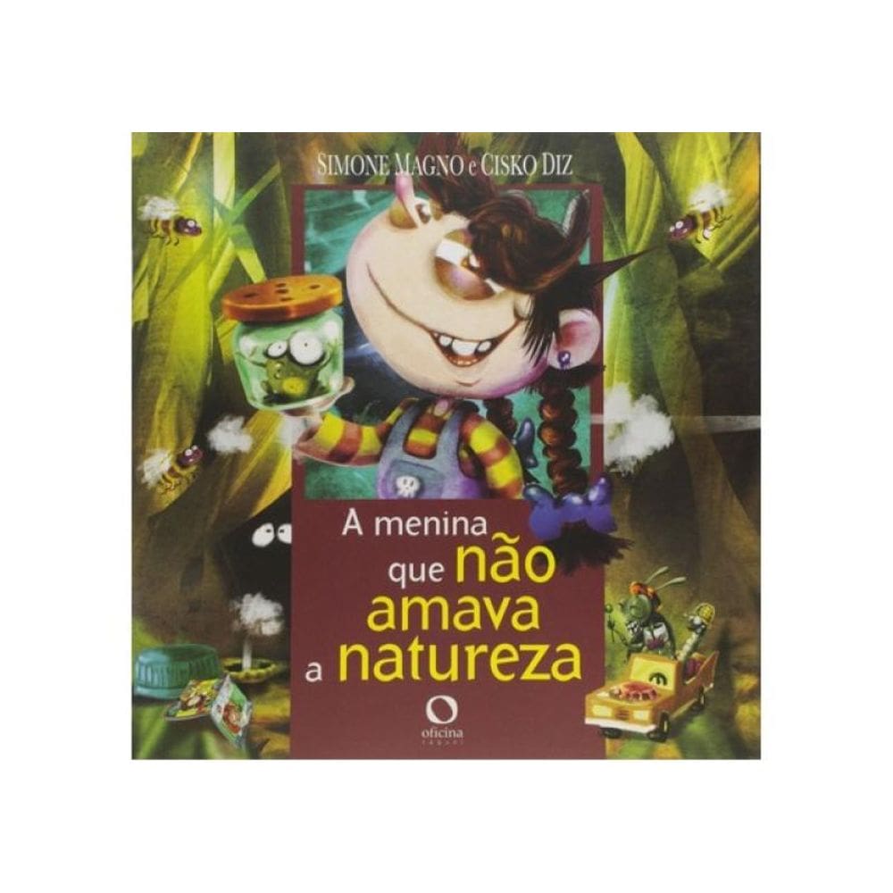A Menina Que Não Amava A Natureza