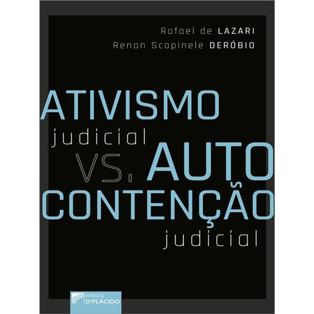 Ativismo Judicial Vs. Autocontenção Judicial