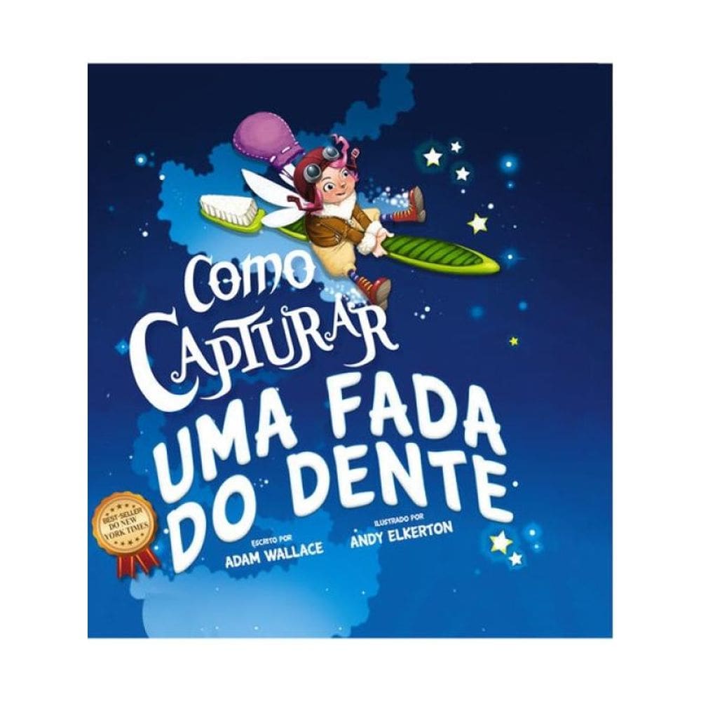 Como Capturar Uma Fada Do Dente