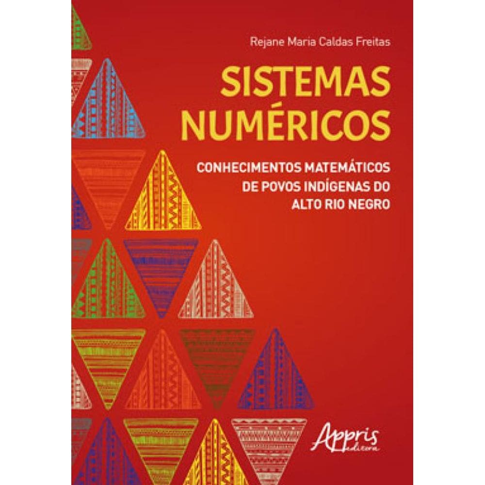Sistemas Numéricos: Conhecimentos Matemáticos De Povos Indígenas Do Alto Rio Negro